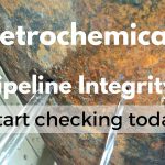 Petrochemistry – How Safe Are Your Pipelines?