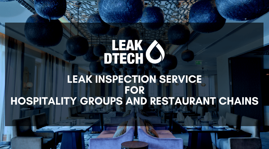 Leak Inspection Service For Hospitality Groups and Restaurant Chains