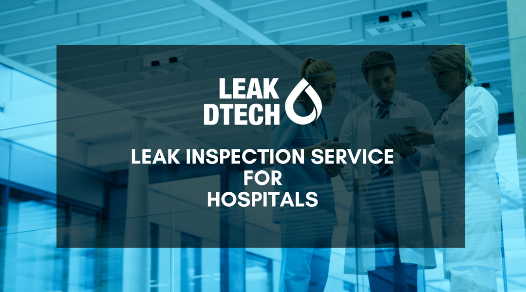 Leak Inspection Service for Hospitals