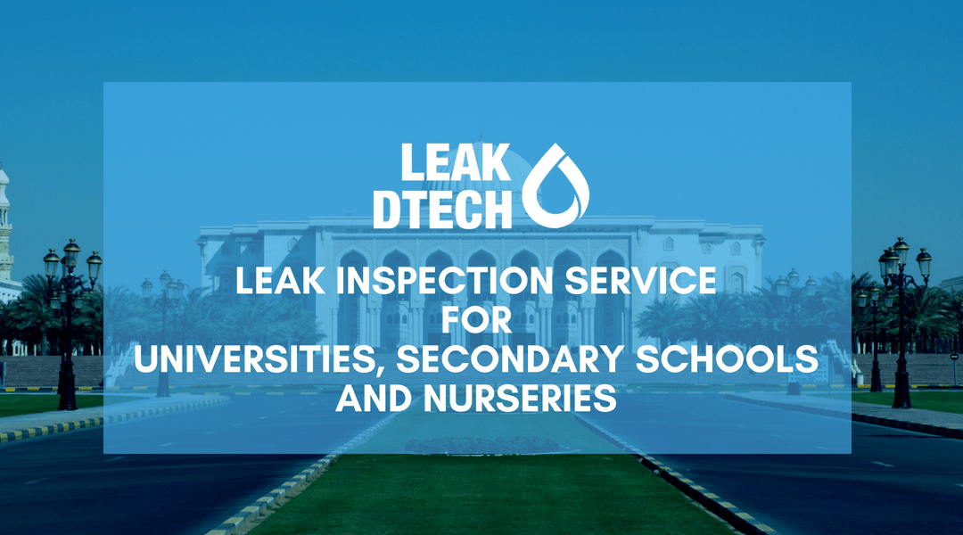 Leak Inspection Service for Universities, Secondary Schools and Nurseries